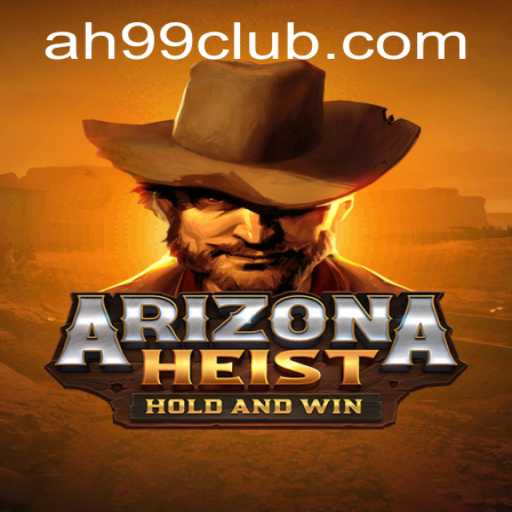 ArizonaHeist: Dive into the Thrilling World of High-Stakes Adventure