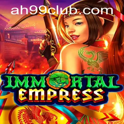 ImmortalEmpress: The Ultimate Gaming Experience