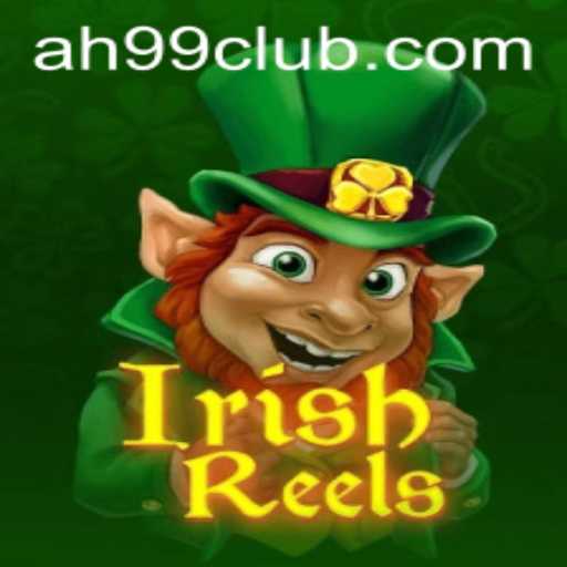 Delve into the Exciting World of IrishReels with AH99.COM