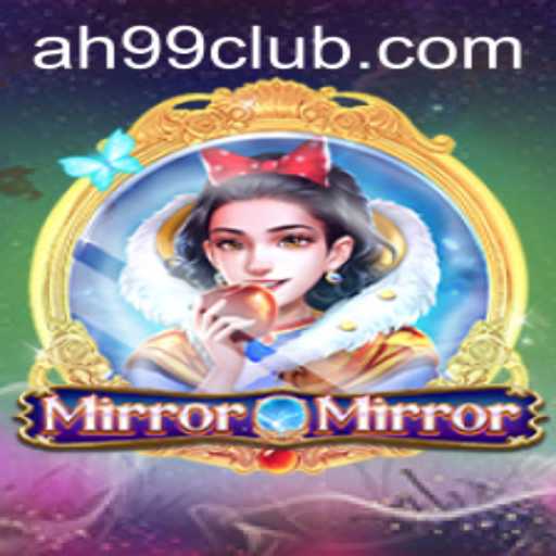 Delving into the Enchanted World of MirrorMirror and AH99.COM