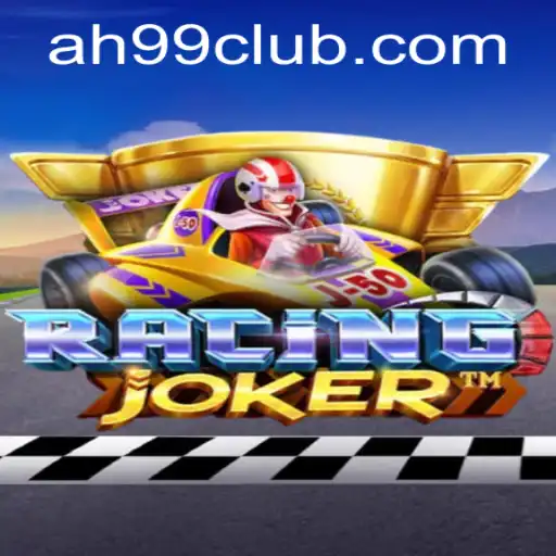 Exploring the Thrills of RacingJoker and AH99.COM