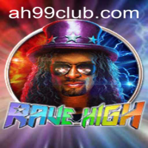 RaveHigh: The Ultimate Gaming Experience at AH99.COM