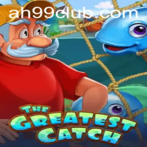 TheGreatestCatch: Dive into a World of Adventure with AH99.COM